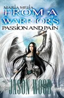 From a Warrior's Passion and Pain 1499663455 Book Cover