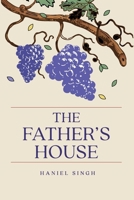 The Father’s House: A Journey into the Father’s Heart B0FSSYSCB7 Book Cover