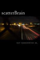 scatterBrain: a random compilation of thoughts 1974314405 Book Cover