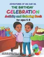 The Adventures of Win and Wil: The Birthday Celebration Activity and Coloring Book for ages 4-8 B09S5X9F6T Book Cover