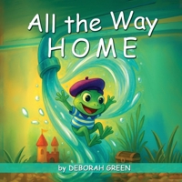 All The Way Home 1918156506 Book Cover
