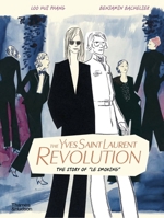 The Yves Saint Laurent Revolution: The Story of "Le Smoking" 0500030960 Book Cover
