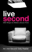 Live Second: 365 Ways to Make Jesus First 1400204801 Book Cover