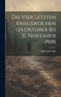 Die Vier Letzten Kriegswochen 1022107836 Book Cover