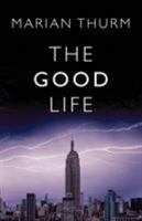 The Good Life 1579624286 Book Cover