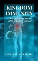 Kingdom Immunity: 7 Strategies to Preserve the DNA of the Body of Christ 0986439568 Book Cover