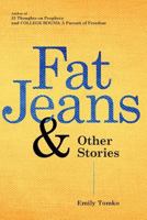 Fat Jeans & Other Stories 1502385317 Book Cover
