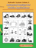 Hydraulic Systems Volume 8: Advanced Designs for Mobile Applications B0F7GWWWGY Book Cover