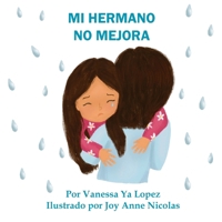 MI HERMANO NO MEJORA (Spanish Edition) 1943471940 Book Cover