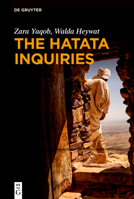The Hatata Inquiries: Two Texts of Seventeenth-Century African Philosophy from Ethiopia about Reason, the Creator, and Our Ethical Responsibilities 3112214110 Book Cover