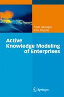 Active Knowledge Modeling of Enterprises 3540794158 Book Cover