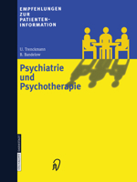 Psychiatrie und Psychotherapie (Empfehlungen zur Patienteninformation) 3798511586 Book Cover