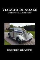 VIAGGIO DI NOZZE: INTERVISTA AL CIMITERO 1724018507 Book Cover