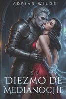 El Diezmo de Medianoche (Romance oscuro de Adrian Wilde) (Spanish Edition) B0GFDV8ZVL Book Cover