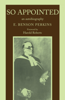 So Appointed: an Autobiography, 1532646356 Book Cover