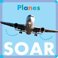 Planes Soar 1681521229 Book Cover