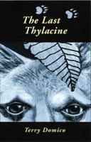 The Last Thylacine 1883385156 Book Cover