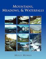 Mountains, Meadows, and Waterfalls 1441571647 Book Cover