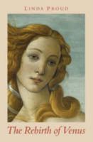 The Rebirth of Venus (Botticelli Trilogy) 0954736761 Book Cover