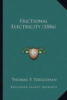Frictional Electricity 1164085905 Book Cover