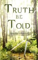 Truth be Told 0692627685 Book Cover