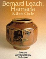 Bernard Leach, Hamada and Their Circle (Contemporary Ceramics) 0951770047 Book Cover