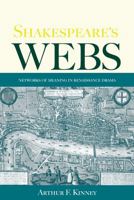 Shakespeare's Webs: Networks of Meaning in Renaissance Drama 0415971020 Book Cover