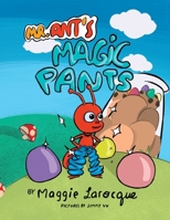Mr. Ant’s Magic Pants 1738757919 Book Cover