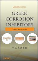 Green Corrosion Inhibitors: Theory and Practice 0470452102 Book Cover