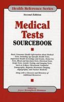 Medical Tests Sourcebook: Basic Consumer Health Information about Medical Tests, Including Age-Specific Health Tests, Important Health Screenings and Exams, ... Reference Series) (Health Reference Ser 0780806700 Book Cover