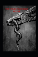 The Things That Didn't Kill Me: A Memoir of Addiction, Survival, and the Long Way Back B0GSVWMZV4 Book Cover