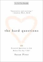 The Hard Questions: 100 Essential Questions to Ask Before You Say "I Do" 1585426210 Book Cover