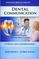 Dental Communication: Oral Conditions (Speaking Medical English) B0FCFFKCP7 Book Cover