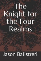 The Knight for the Four Realms B09BC66LSL Book Cover