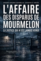 L'AFFAIRE DES DISPARUS DE MOURMELON - La justice qui n'est jamais venue: GRANDES AFFAIRES CRIMINELLES - ENQUÊTES ET VÉRITÉS (French Edition) B0GZBFXQVQ Book Cover