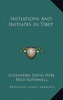 Initiations And Initiates In Tibet 1163217204 Book Cover