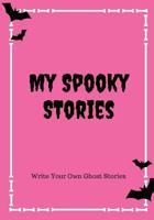 My Spooky Stories: Write Your Own Ghost Stories, 100 Pages, Hot Pink 1976140870 Book Cover