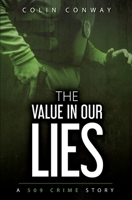 The Value in Our Lies 1961030098 Book Cover