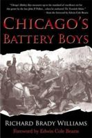 Chicago's Battery Boys: The Chicago Mercantile Battery in the Civil War's Western Theater 1932714383 Book Cover