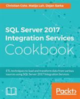 SQL Server 2017 Integration Services Cookbook 178646182X Book Cover