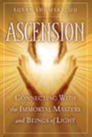 Ascension: Connecting With The Immortal Masters And Beings Of Light 1601630921 Book Cover