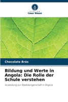 Bildung und Werte in Angola: Die Rolle der Schule verstehen: Ausbildung zur Staatsbürgerschaft in Angola (German Edition) 6207666348 Book Cover