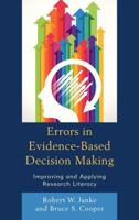Errors in Evidence-Based Decision Making: Improving and Applying Research Literacy 1475810814 Book Cover