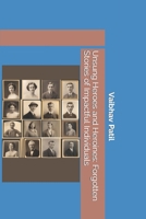 Unsung Heroes and Heroines: Forgotten Stories of Impactful Individuals B0CQSYS4R7 Book Cover