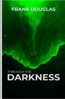 Through the Darkness B0FP5HM3XR Book Cover