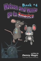 Watson & Willie go to America: Book #4 165883237X Book Cover