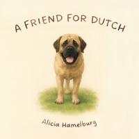 A Friend for Dutch B0GFD5S854 Book Cover