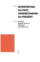 Interpreting the Past, Understanding the Present 0333493710 Book Cover