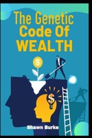 The Genetic Code Of Wealth B0BXNDNSPY Book Cover