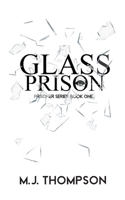 Glass Prison: Book One B0BXMRY8CW Book Cover